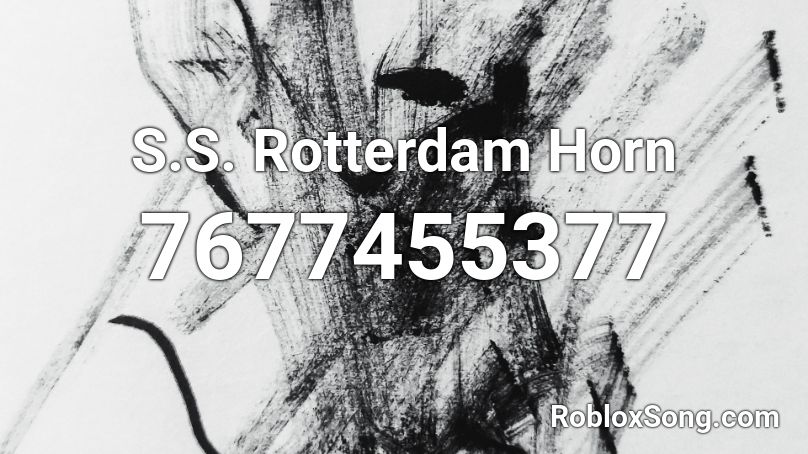 S.S. Rotterdam Horn Roblox ID