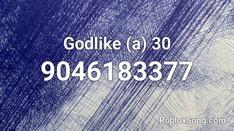 Godlike (a) 30 Roblox ID