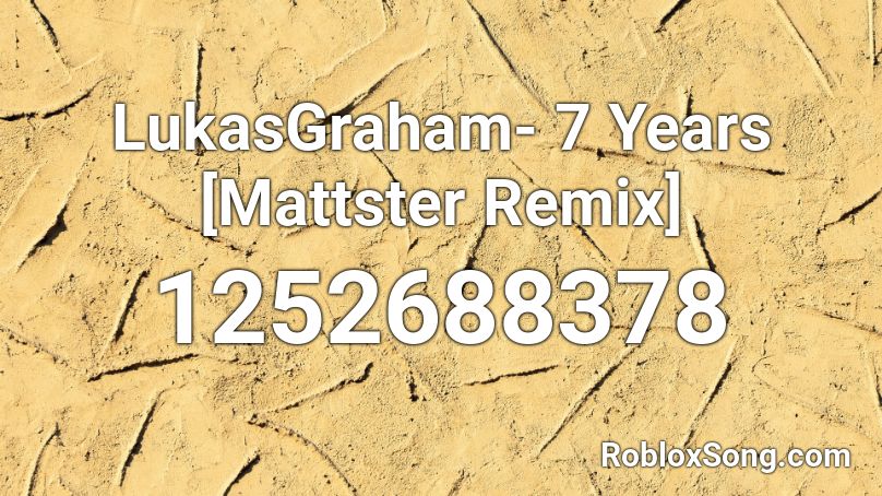 Lukasgraham 7 Years Mattster Remix Roblox Id Roblox Music Codes - 7 years roblox id