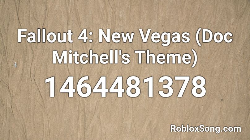 Fallout 4: New Vegas (Doc Mitchell's Theme) Roblox ID