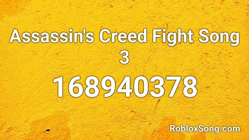 Assassin's Creed Fight Song 3 Roblox ID