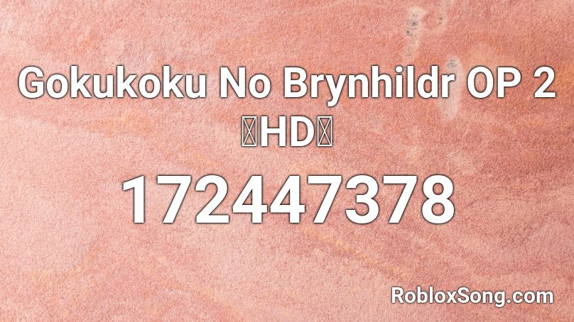 Gokukoku No Brynhildr OP 2 「HD」 Roblox ID