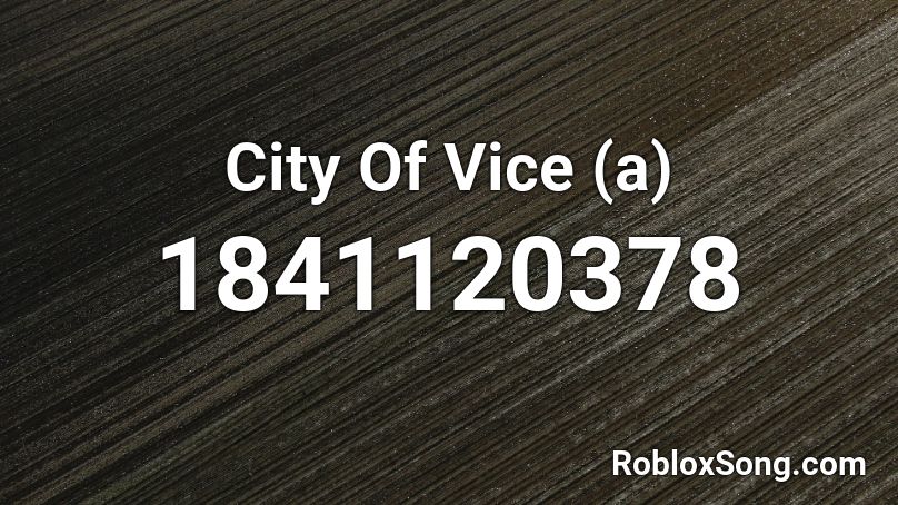 City Of Vice (a) Roblox ID