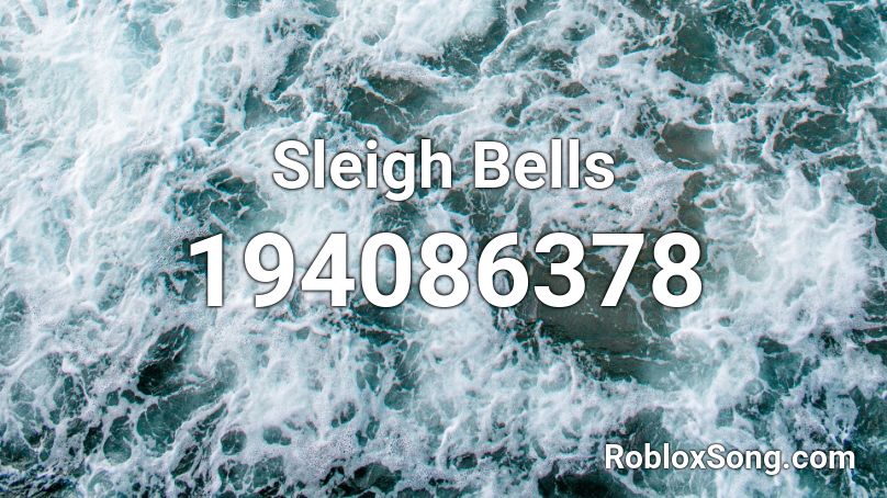 Sleigh Bells Roblox ID