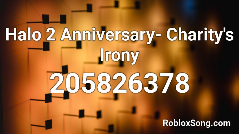 Halo 2 Anniversary- Charity's Irony Roblox ID