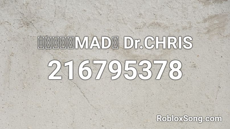 【シュタゲMAD】 Dr.CHRIS Roblox ID