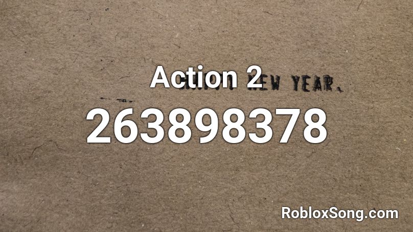 Action 2 Roblox ID