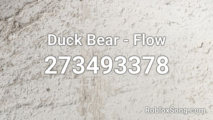 Duck Bear - Flow Roblox ID