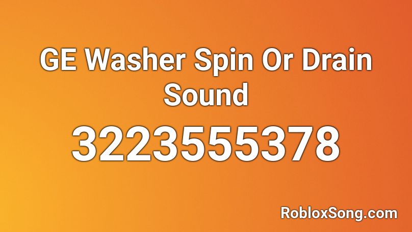 GE Washer Spin Or Drain Sound Roblox ID