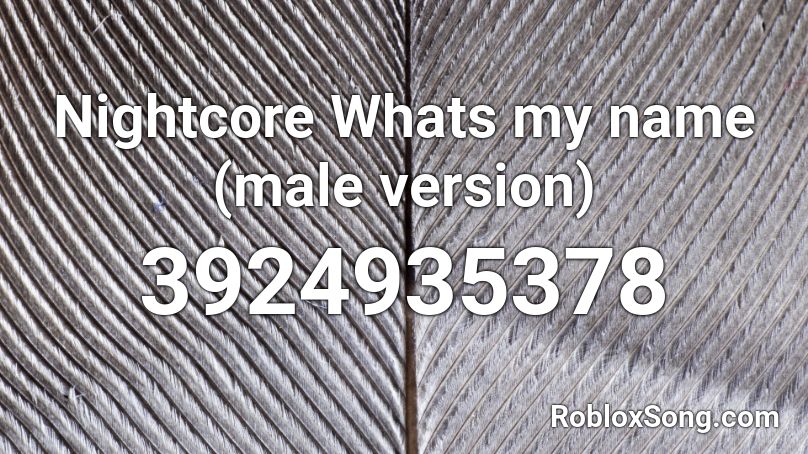 nightcore roblox whats male version codes song popular