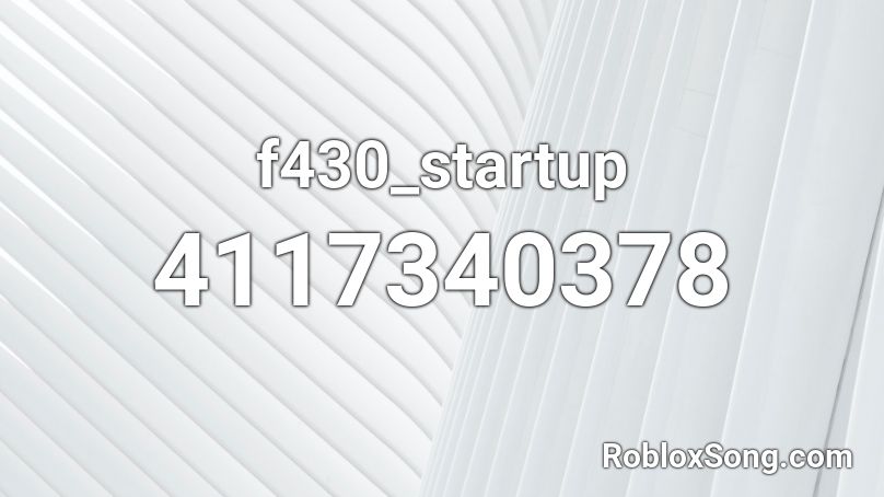 f430_startup Roblox ID