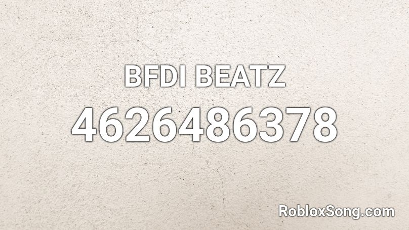 BFDI BEATZ Roblox ID - Roblox music codes