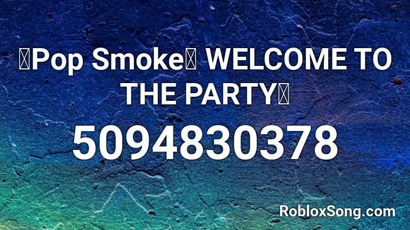 Roblox Code Pop Smoke Roblox Code Xxxtentacion Manikin Ft Wifisfuneral By Thacodeplug You Can Easily Copy The Code Or Add It To Your Favorite List - pop smoke element roblox id code