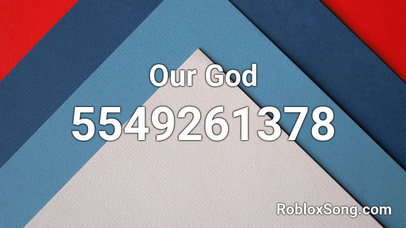 Our God Roblox ID