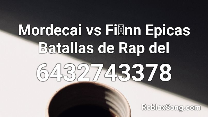 Mordecai vs Fiาnn Epicas Batallas de Rap del Roblox ID