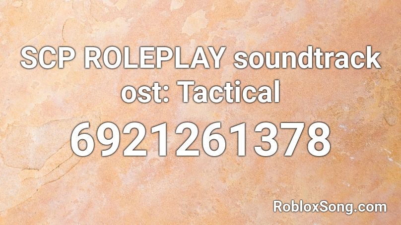 SCP ROLEPLAY Soundtrack OST: Tactical Roblox ID