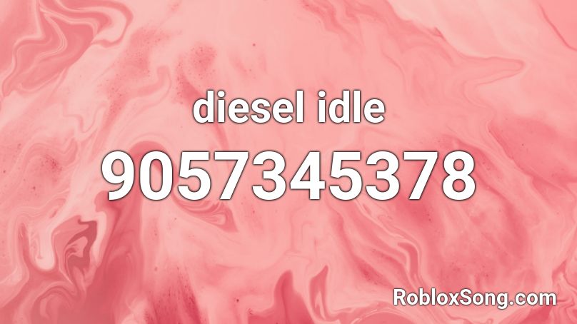 diesel idle Roblox ID