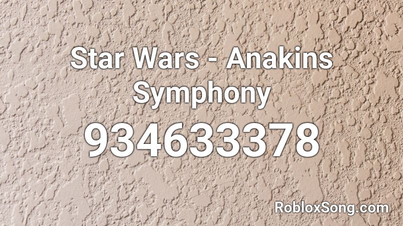 Star Wars - Anakins Symphony Roblox ID