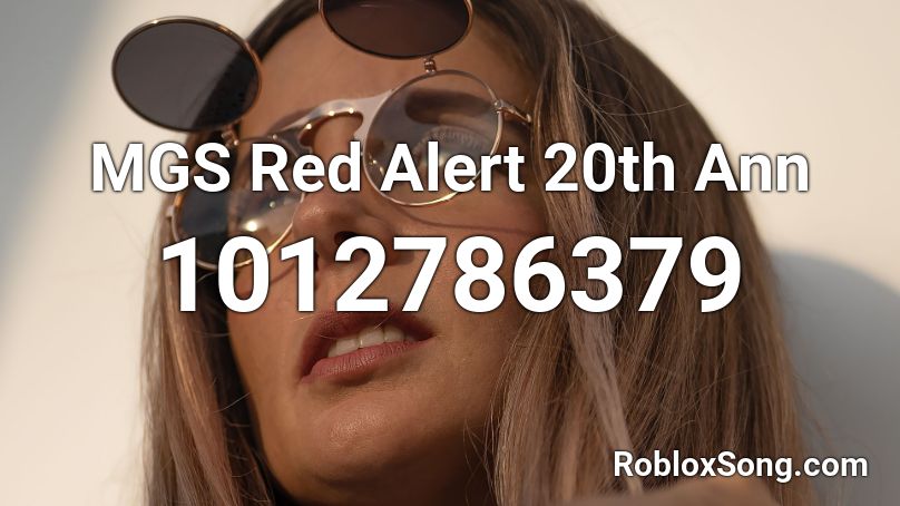 Mgs Red Alert 20th Ann Roblox Id Roblox Music Codes - red alert roblox id