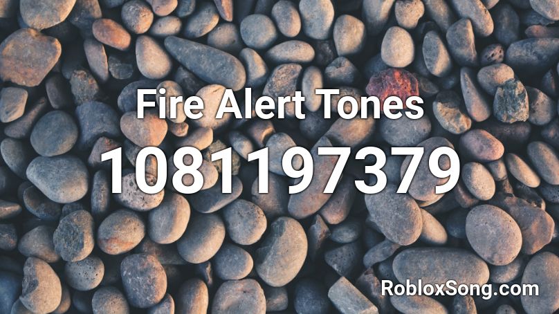 Fire Alert Tones Roblox ID