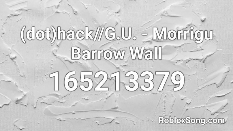(dot)hack//G.U. - Morrigu Barrow Wall Roblox ID