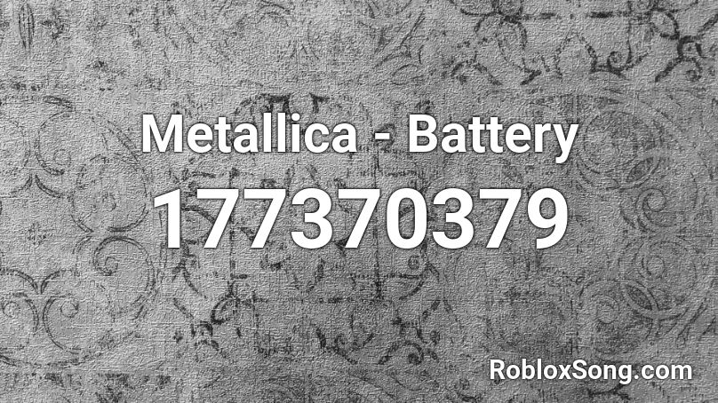 Metallica - Battery Roblox ID