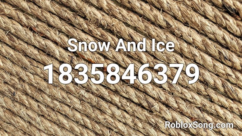 Snow And Ice Roblox ID