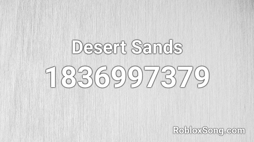 Desert Sands Roblox ID