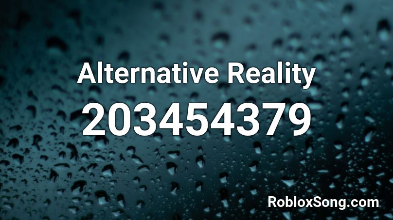 Alternative Reality Roblox ID