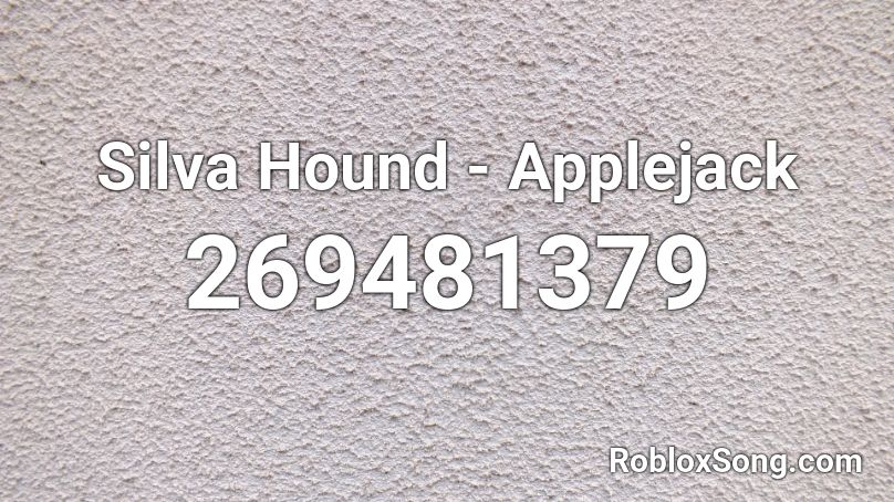 Silva Hound - Applejack Roblox ID