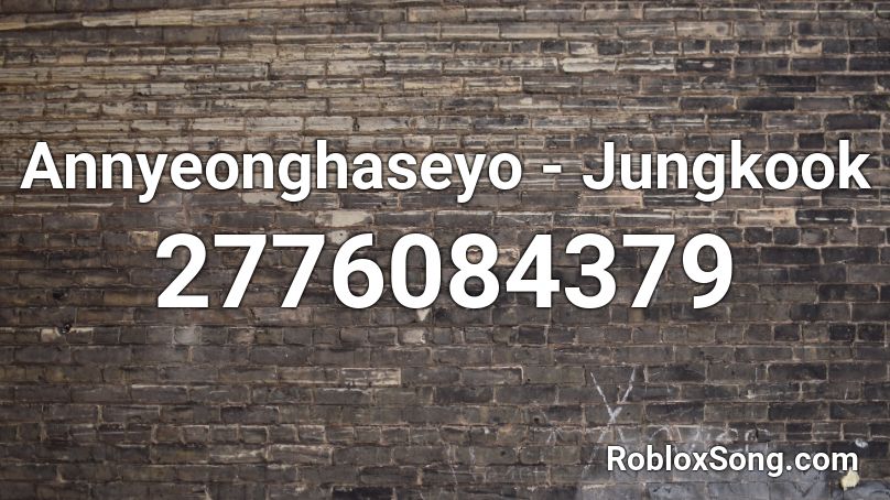 Annyeonghaseyo - Jungkook Roblox ID