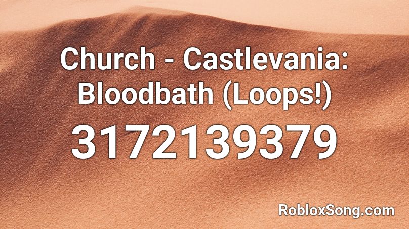 Church - Castlevania: Bloodbath (Loops!) Roblox ID