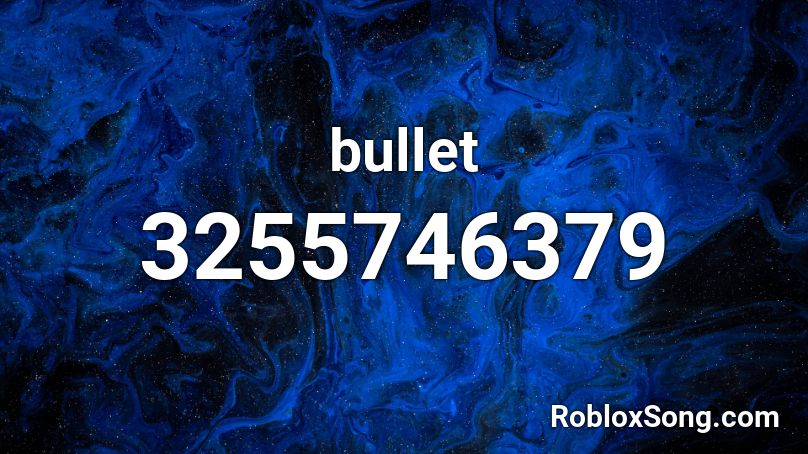 bullet Roblox ID