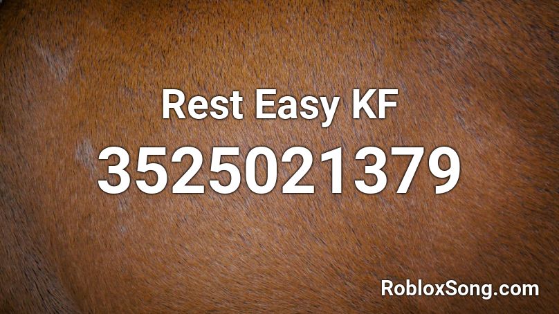 Rest Easy KF Roblox ID
