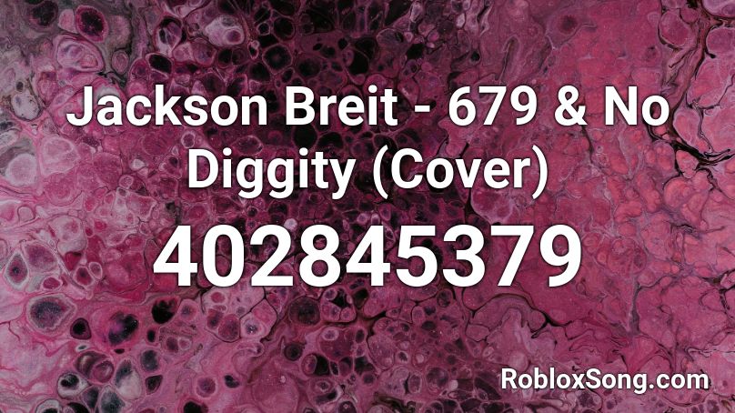 Jackson Breit 679 No Diggity Cover Roblox Id Roblox Music Codes - 679 roblox id loud