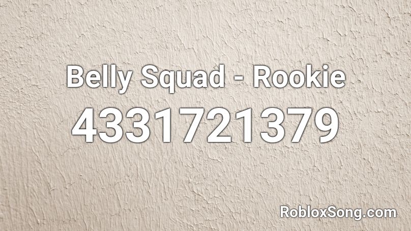 Belly Squad - Rookie Roblox ID