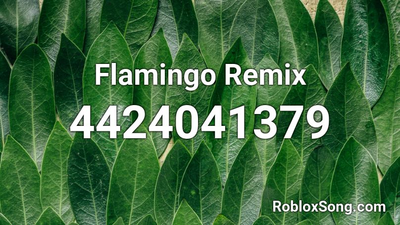 Flamingo Remix Roblox ID