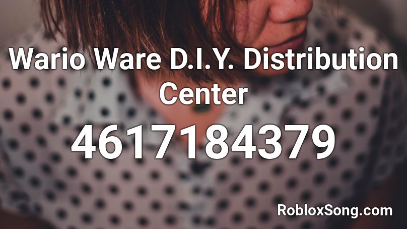 Wario Ware D.I.Y.  Distribution Center Roblox ID