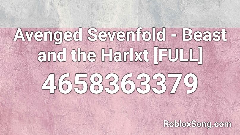Avenged Sevenfold - Beast and the Harlxt [FULL] Roblox ID