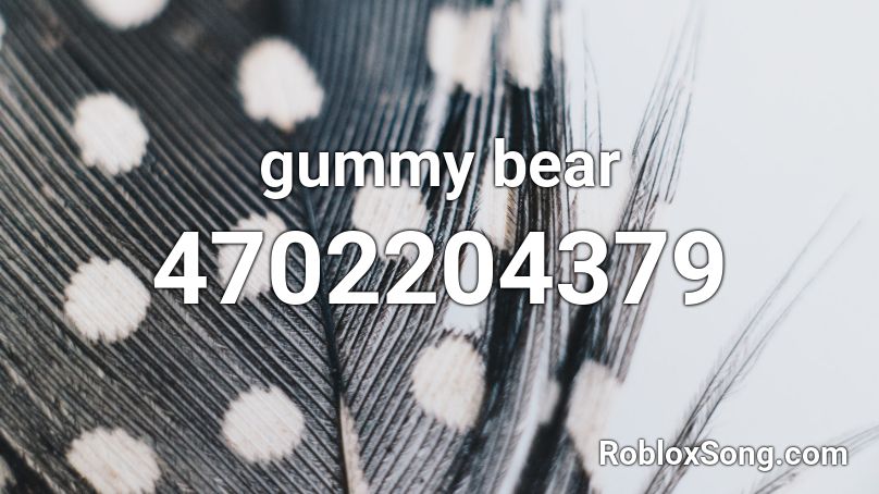 gummy bear Roblox ID