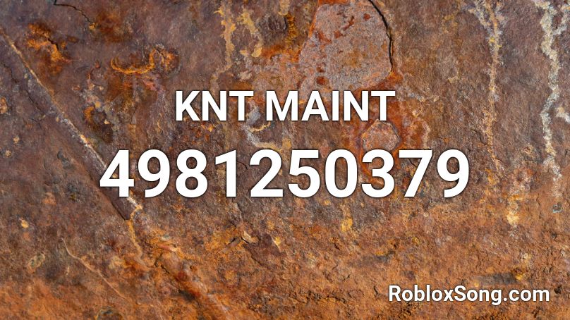 KNT MAINT Roblox ID