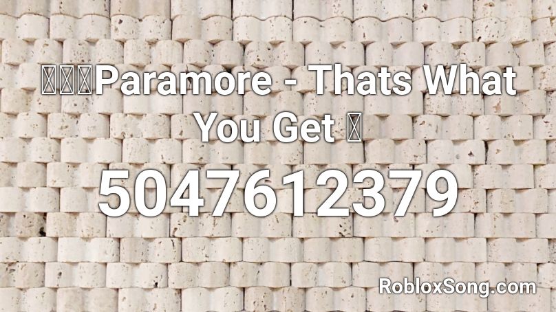🙅🏼💔PM - Thats What You Get 🎸 Roblox ID
