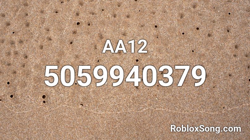 Aa12 Roblox Id Roblox Music Codes - aa12 intro song code for roblox