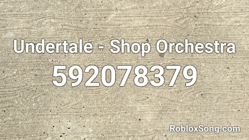 Undertale - Shop Orchestra Roblox ID