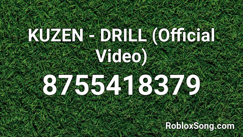 KUZEN - DRILL (Official Video) Roblox ID