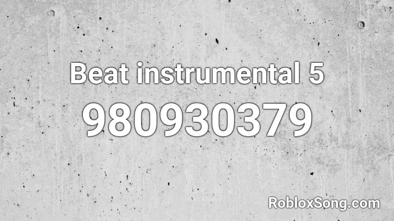 Beat instrumental 5 Roblox ID