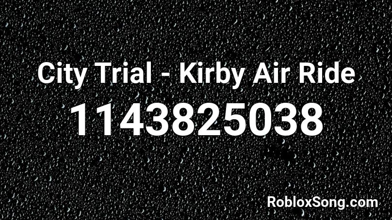 City Trial Kirby Air Ride Roblox Id Roblox Music Codes - loud kirby songs roblox