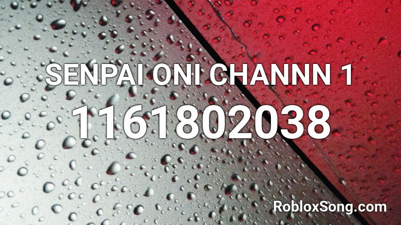 SENPAI ONI CHANNN 1 Roblox ID