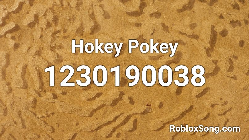 Hokey Pokey  Roblox ID