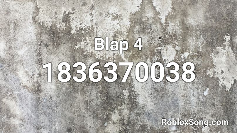 Blap 4 Roblox ID